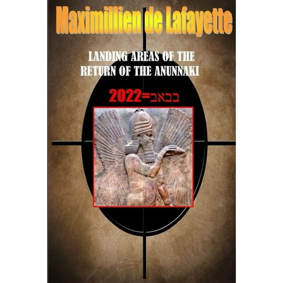Landing Areas of the Return of the Anunnaki (Paperback)