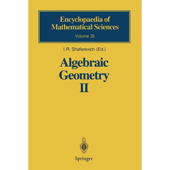 Encyclopaedia of Mathematical Sciences Algebraic Geometry II: Cohomology of Algebraic Varieties. Algebraic Surfaces, Book 35, (Paperback)