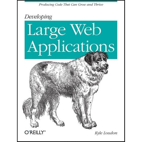 Pre-Owned Developing Large Web Applications (Paperback) 0596803028 9780596803025