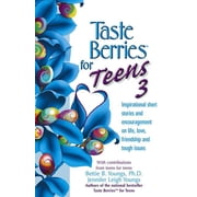 Taste Berries for Teens 3 : Inspirational Short Stories and Encouragement on Life, Love and Friends-Including the One in the Mirror (Paperback)