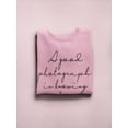 thumbnail image 3 of Photograph Calligraphy Quote Sweatshirt Women -Image by Shutterstock, Female Medium, 3 of 4