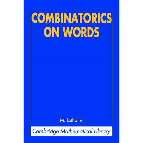 Cambridge Mathematical Library Combinatorics on Words, (Paperback)