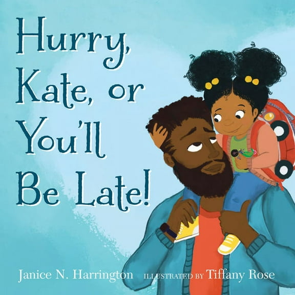 Hurry, Kate, or You'll Be Late!, (Paperback)