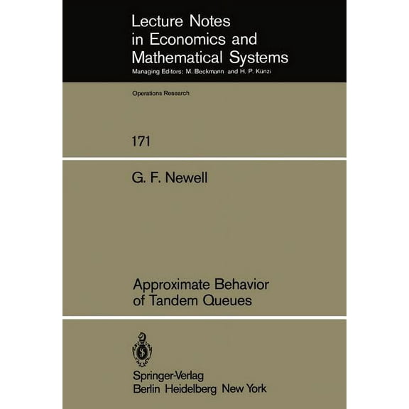 Lecture Notes in Economic and Mathematic Approximate Behavior of Tandem Queues, Book 171, (Paperback)