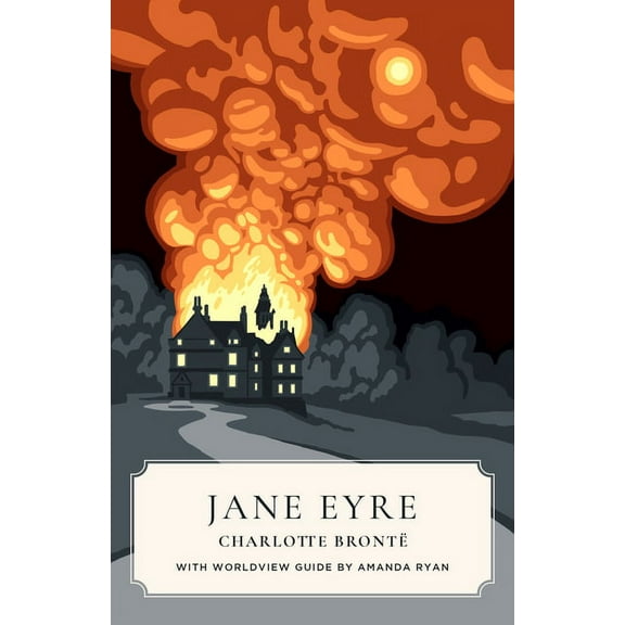 Canon Classics Jane Eyre (Canon Classics Worldview Edition), (Paperback)