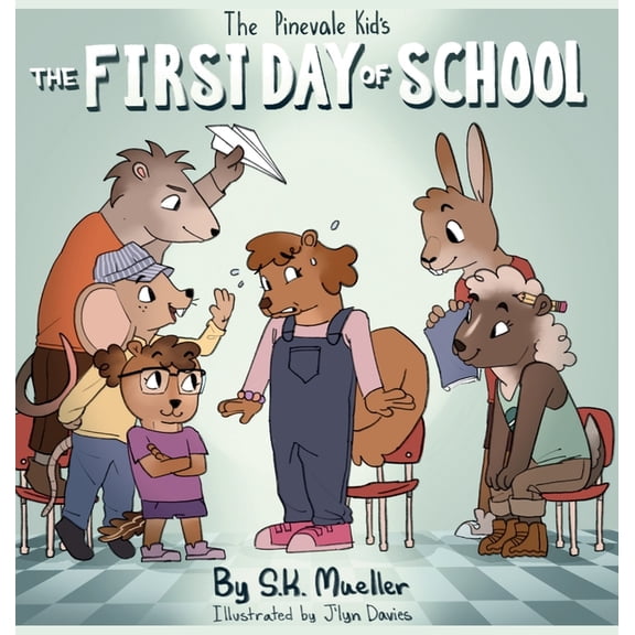 The Pinevale Kids The Pinevale Kids; The First Day of School: The First Day of School, (Hardcover)