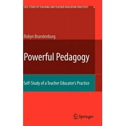 Self-Study of Teaching and Teacher Education Practices: Powerful Pedagogy: Self-Study of a Teacher Educator's Practice (Hardcover)