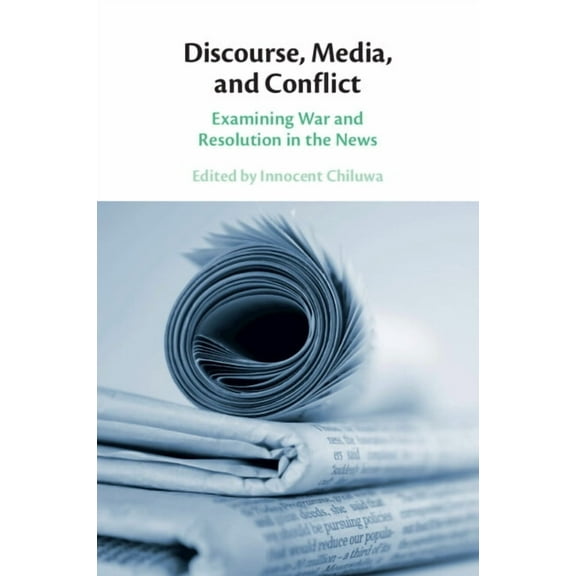 Discourse, Media, and Conflict, (Paperback)