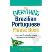 Everything Brazilian Portuguese Phrase Book, Fernanda Ferreira Paperback