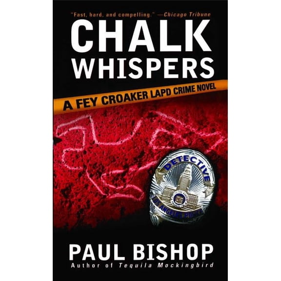 Chalk Whispers : A Fey Croaker LAPD Crime Novel (Paperback)