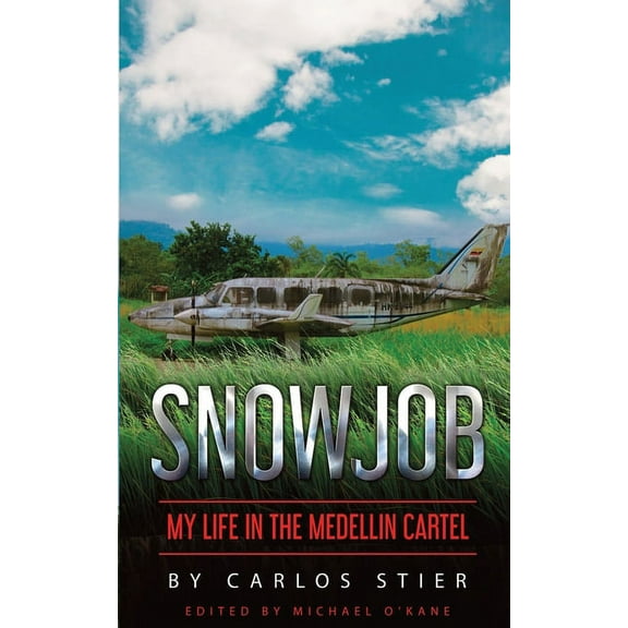Snowjob: My Life in the Medellin Cartel, (Paperback)