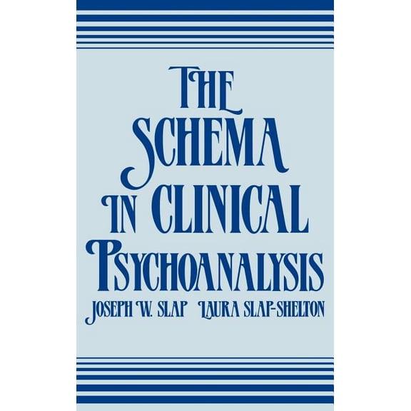The Schema in Clinical Psychoanalysis, (Hardcover)