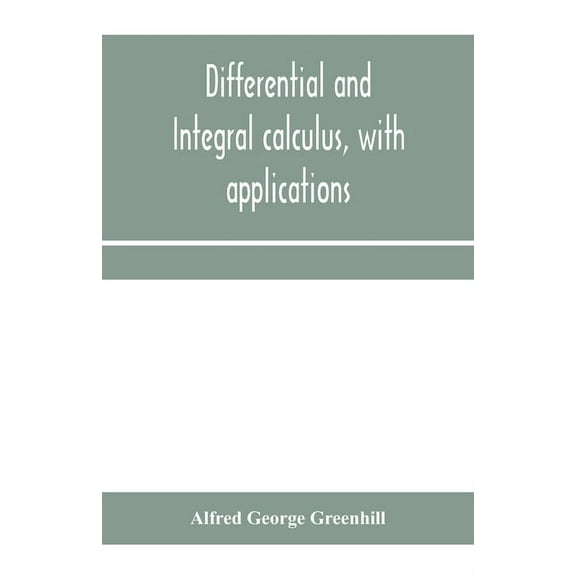 Differential and integral calculus, with applications, (Paperback)
