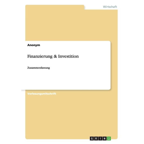 Finanzierung & Investition: Zusammenfassung (Paperback)