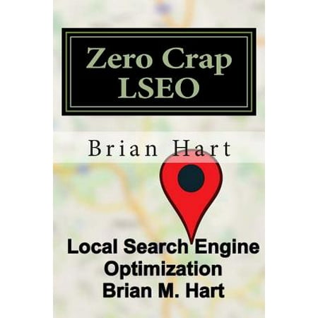 Zero Crap Lseo: Local Search Engine Optimization