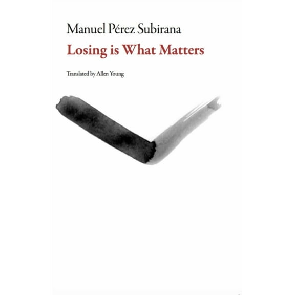 Spanish Literature: Losing Is What Matters (Paperback)