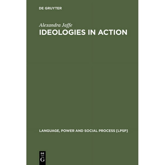 Language, Power and Social Process [Lpsp Ideologies in Action, Book 3, (Hardcover)