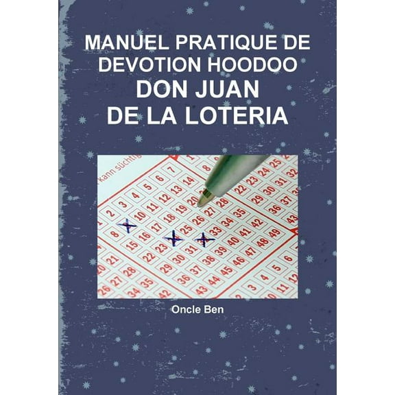 Manuel Pratique de Devotion Hoodoo - Don Juan de la Loteria, (Paperback)