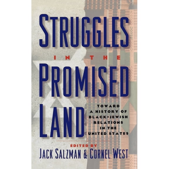Struggles in the Promised Land: Toward a History of Black-Jewish Relations in the United States, (Hardcover)