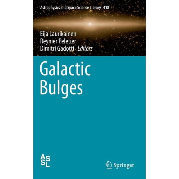 Astrophysics and Space Science Library Galactic Bulges, Book 418, (Hardcover)