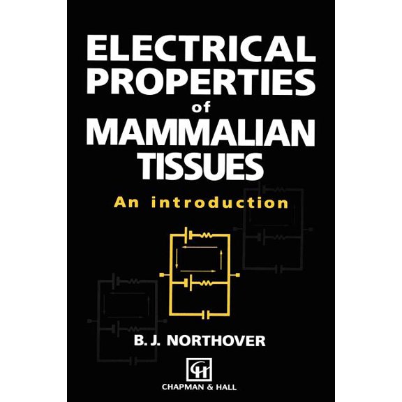 Electrical Properties of Mammalian Tissues: An Introduction, (Paperback)
