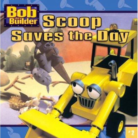 Pre-Owned Scoop Saves the Day (Bob the Builder) (Paperback) 0689845464 9780689845468
