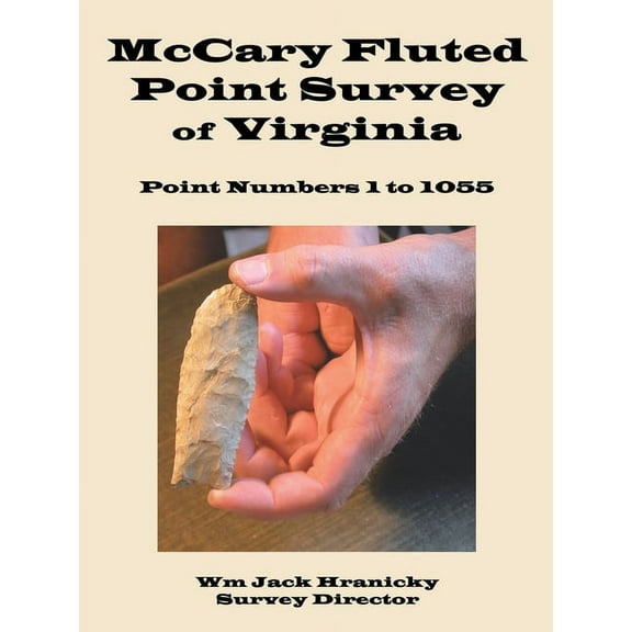 McCary Fluted Point Survey of Virginia: Point 1 to 1055