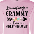 thumbnail image 4 of Inktastic I'm Not Only a Grammy I'm a Great Grammy with Flowers Long Sleeve T-Shirt, 4 of 5