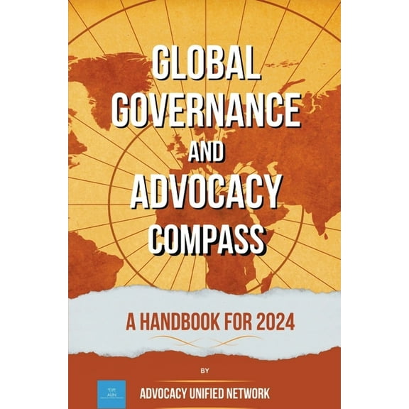 Global Governance and Advocacy Compass: a Handbook for 2024, (Paperback)