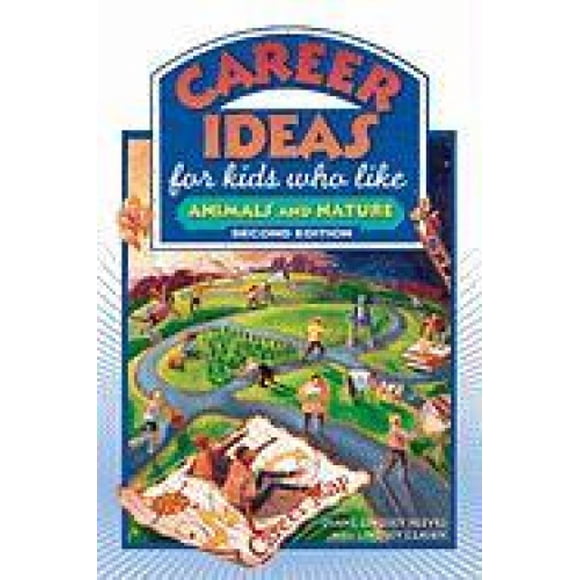Career Ideas for Kids Who Like Animals and Nature (Career Ideas for Kids)
