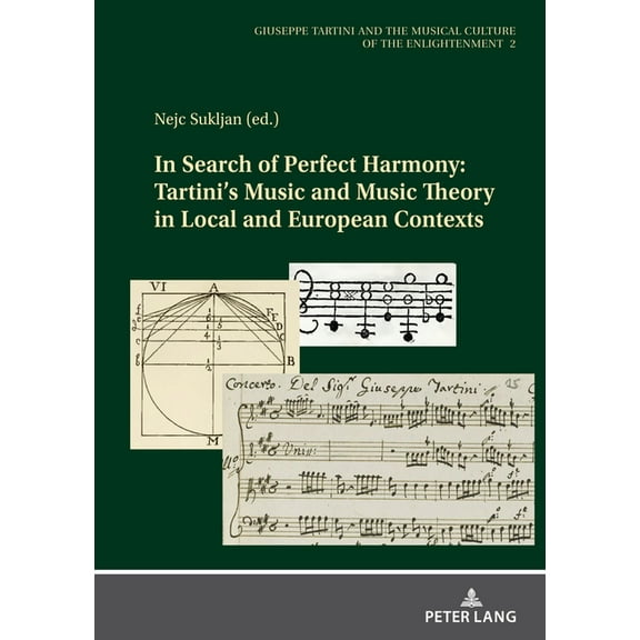 In Search of Perfect Harmony: Tartini's Music and Music Theory in Local and European Contexts (Hardcover)