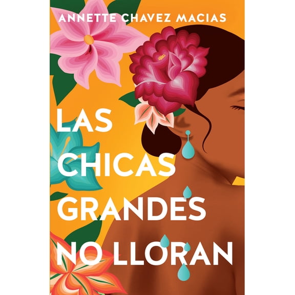 Las Chicas Grandes No Lloran/ Big Chicas Don't Cry, (Paperback)