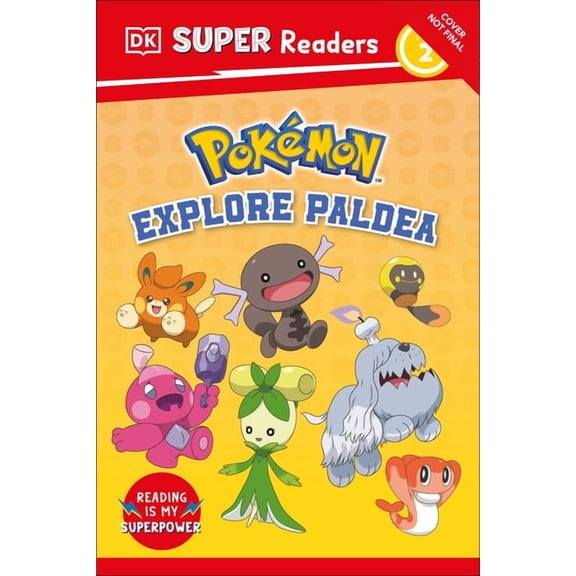 DK Super Readers DK Super Readers Level 2 PokÃ©mon Explore Paldea, (Paperback)