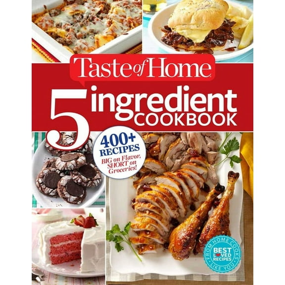 TOH 5 Ingredient: Taste of Home 5-Ingredient Cookbook : 400  Recipes Big on Flavor, Short on Groceries! (Paperback)