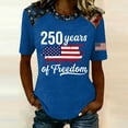 thumbnail image 2 of WAYUTE Women'S T-Shirts Us National Flag Pattern 250 Years Of Freedom Letter Print Short Sleeve Crew Neck For 4Th Of July Beach Lounging Versatile Tees,Blue,Xxxxl, 2 of 4