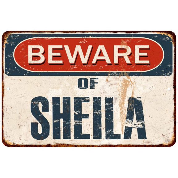 Beware of SHEILA Metal Sign Rusty Wall Decor 8x12 108120041671