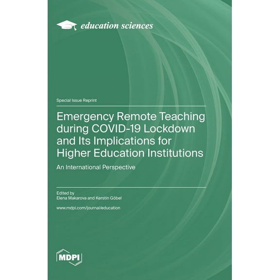 Emergency Remote Teaching during COVID-19 Lockdown and Its Implications for Higher Education Institutions: An Internatio, (Hardcover)