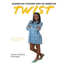 Dominican Cooking With An American Twist, (Paperback)