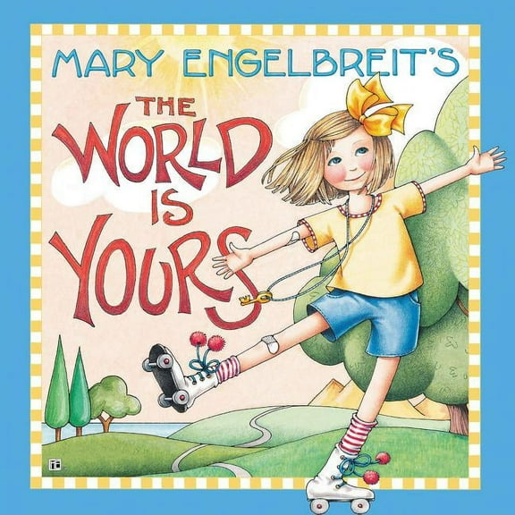 Mary Engelbreit's the World Is Yours, (Hardcover)