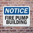 thumbnail image 4 of (2 Pack) Fire Pump Building OSHA Notice Sign 10 Inch X 7 Inch Plastic Sign, Weather Resistant, UV Protected for Workplace, Business, and Construction Site, Made in the USA, 4 of 8