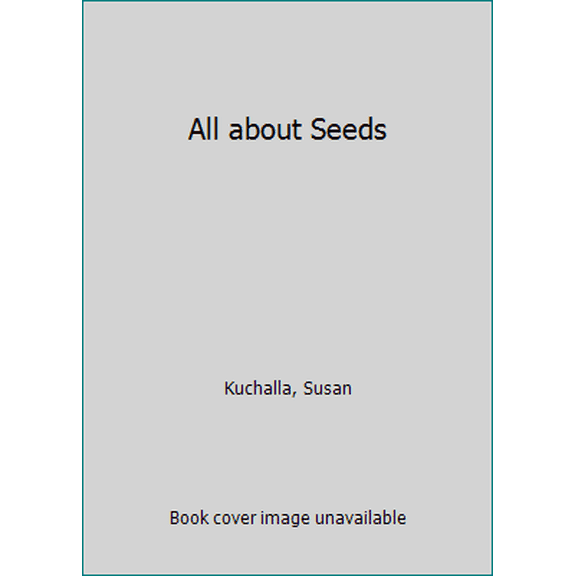 Pre-Owned All About Seeds (Now I Know), 9780893756581, 089375658X, Paperback,