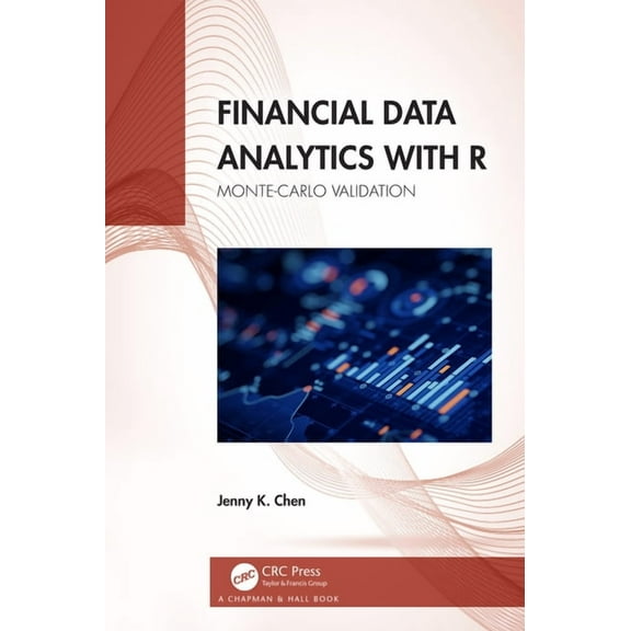 Financial Data Analytics with R: Monte-Carlo Validation, (Paperback)
