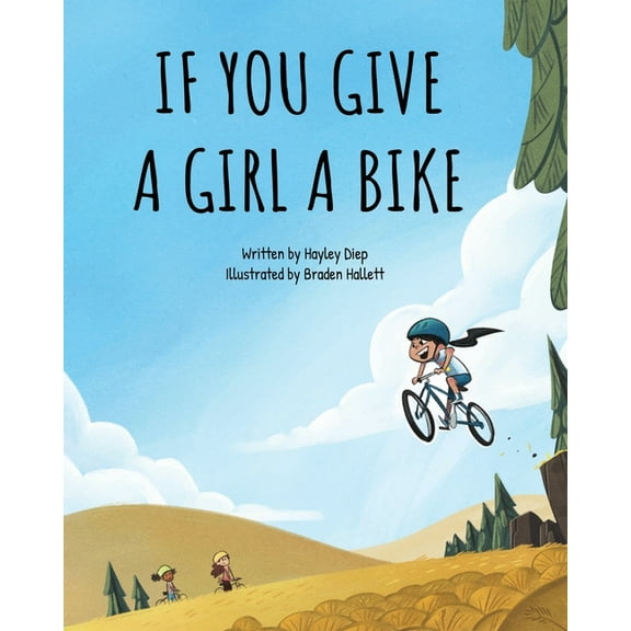 If You Give a Girl a Bike, (Paperback)