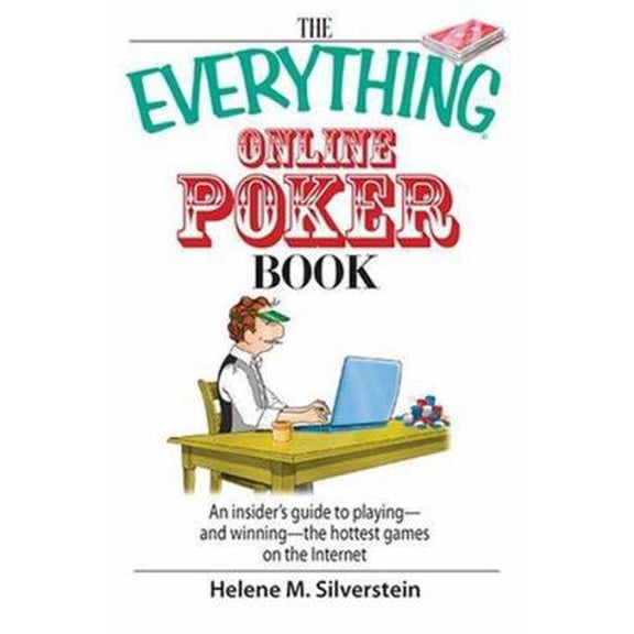 Pre-Owned The Everything Online Poker Book: An Insider's Guide to Playing-and Winning-the Hottest Games on the Internet (Paperback) 1598692348 9781598692341