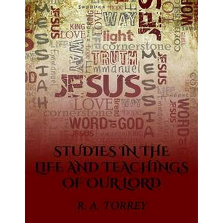 - Studies in the Life and Teachings of Our Lord - eBook