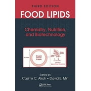 Food Lipids : Chemistry, Nutrition, And Biotechnology, Third Edition - C. Akoh