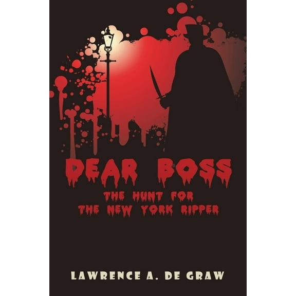 Dear Boss: The Hunt for the New York Ripper, (Paperback)