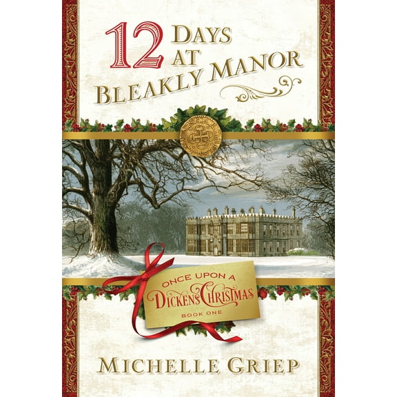 Once Upon a Dickens Christmas: 12 Days at Bleakly Manor : Book 1 in Once Upon a Dickens Christmas (Paperback)