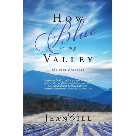 How Blue is My Valley: The Real Provence, (Paperback)