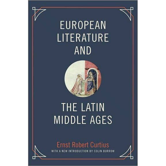 Bollingen European Literature and the Latin Middle Ages, Book 180, (Paperback)